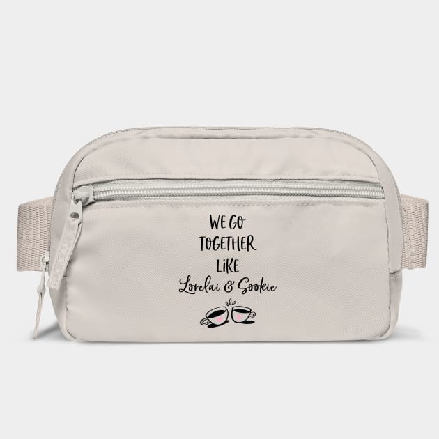 We go together like Lorelai and Sookie by Stars Hollow Mercantile