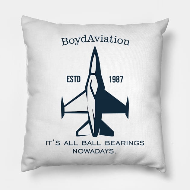 Boyd Aviation Ball Bearings Nowadays, estd 1987. Pillow by Geminiguys