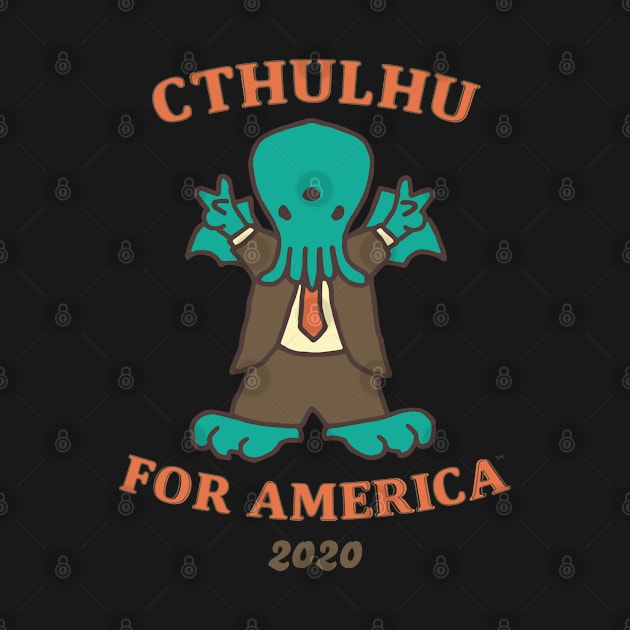 Cthulhu for President of America 2020 by CthulhuForAmerica