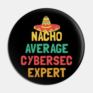 Not Your Average Cyber Sec Expert Pin