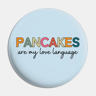 Pancakes Are My Love Language Pin