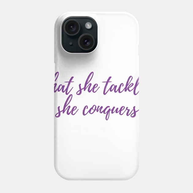 She Conquers Phone Case by ryanmcintire1232