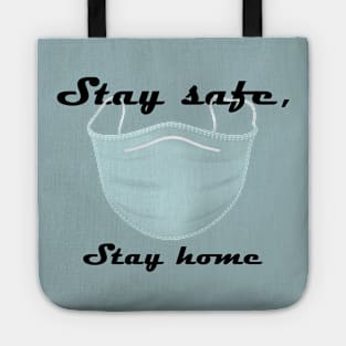 Stay safe, Stay home Tote