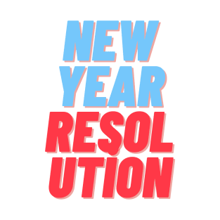 New Year Resolution T-Shirt