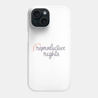 reproductive rights Phone Case