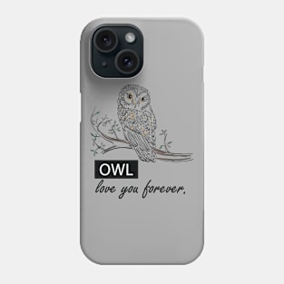 Owl Love You Forever Phone Case