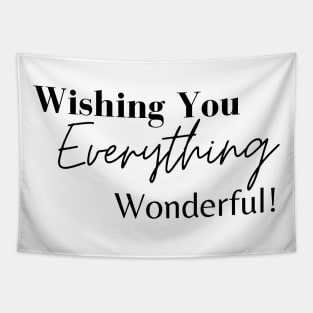 Wishing you everything Wonderful Tapestry