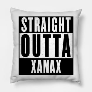 Straight Outta Xanax v2 Pillow