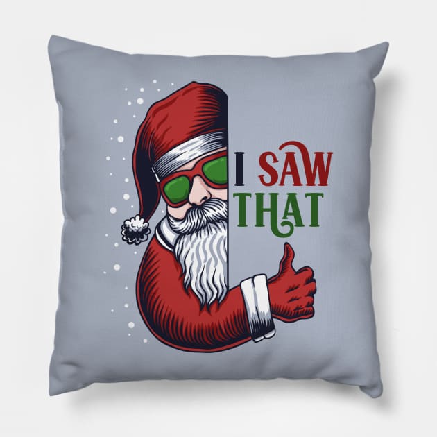 I Saw That! // Funny Santa Claus Is Watching Pillow by SLAG_Creative