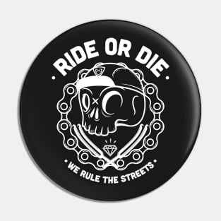 Ride or Die We Rule the Streets Pin