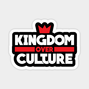 Kingdom over Culture (white) Magnet
