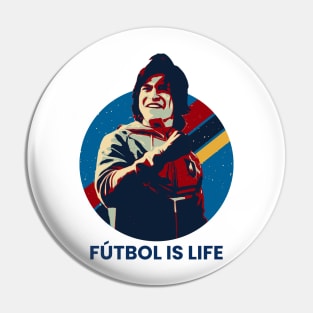 Futbol is life Pin