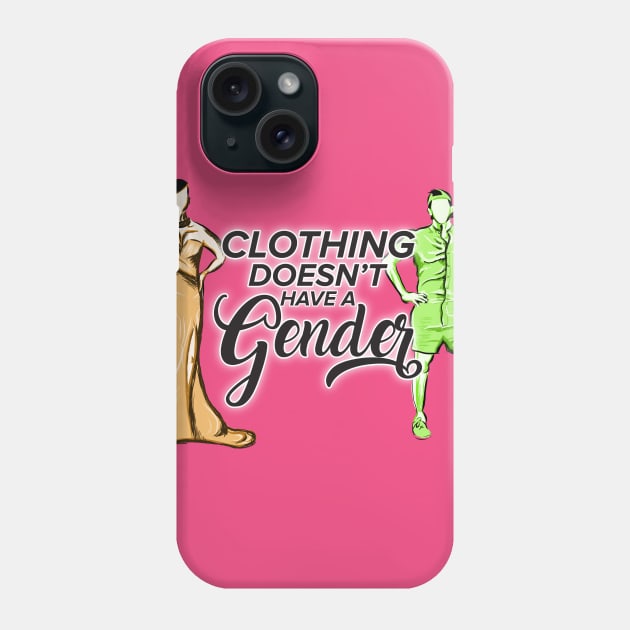 Clothing Doesn't Have a Gender Phone Case by steverodgers