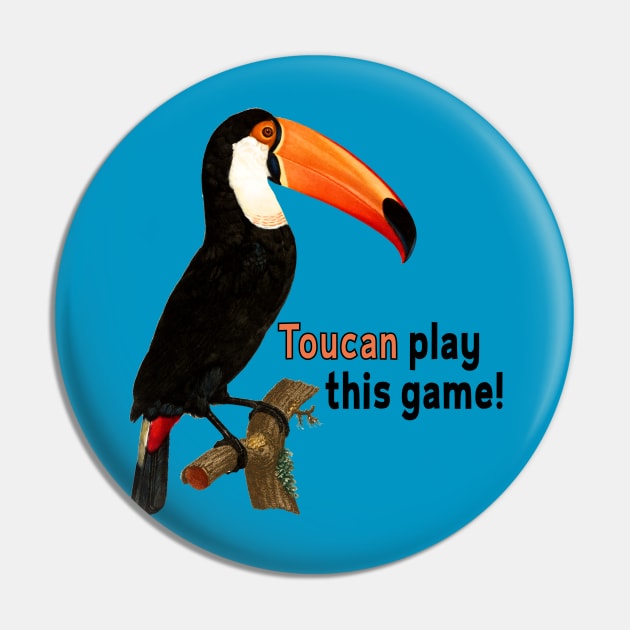 Toucan Play This Game Pin by ChuckDuncanArt