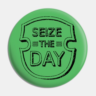 Seize the Day Pin