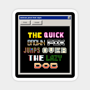 windows Pixel Font - The quick brown fox jumps over the lazy dog Magnet