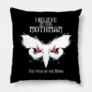 I BELIEVE IN THE MOTHMAN Pillow