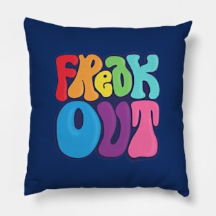 Freak Out Pillow