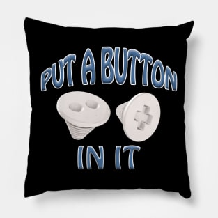 Put A Button In It - Trocar Button - Blue Pillow