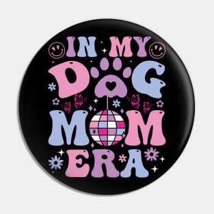 In My Dog Mom Era Retro Groovy Mothers Day Best Dog Mom Ever Pin