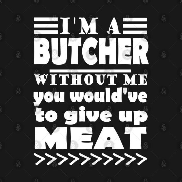 Butcher meat seller steak gift saying by FindYourFavouriteDesign