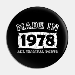 Made 1978 Original Parts Birthday Gifts distressed Pin