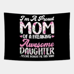 Im A Proud Mom Awesome Daughter Saying Mothers Day Tapestry