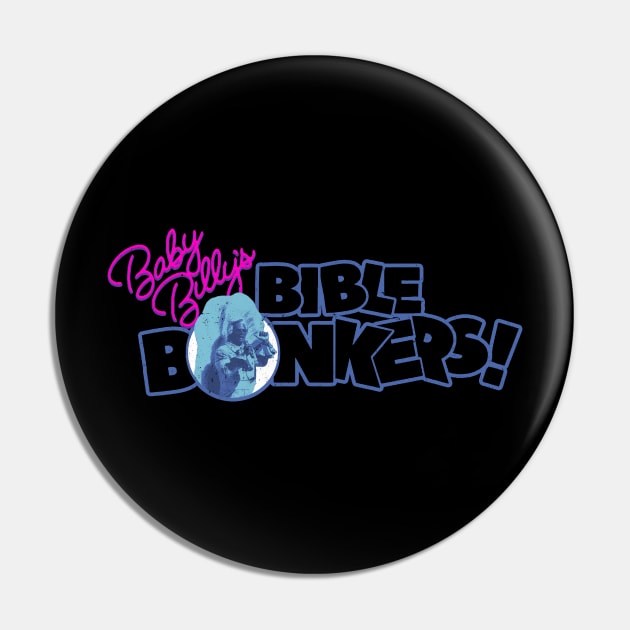 Baby Billy's Bible Bonkers Retro Pin by Krisna Pragos