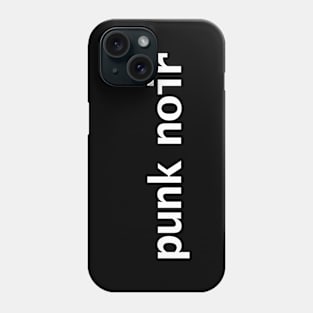 Punk Noir Typography White Text Phone Case