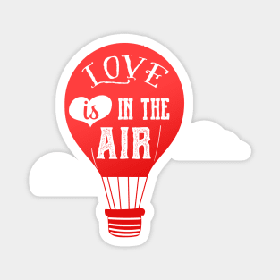 Love is in the air - happy valentine gift Magnet