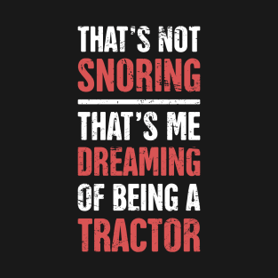 Funny Farmer Tractor Quote T-Shirt