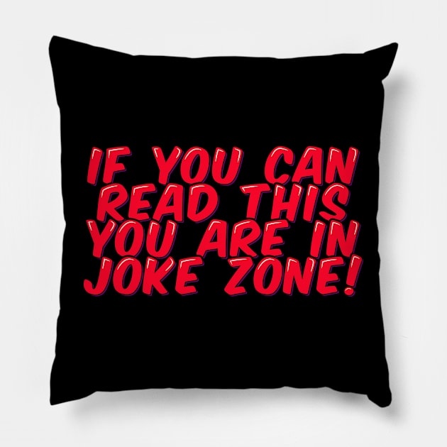 Podcaster Funny You're in Joke Zone Pillow by ardp13