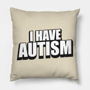 I have autism Official autism teacher Pillow