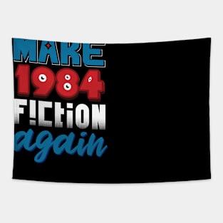 Make 1984 Fiction Again Tapestry