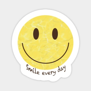 Smile everyday Magnet