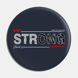 Stay Strong Pin