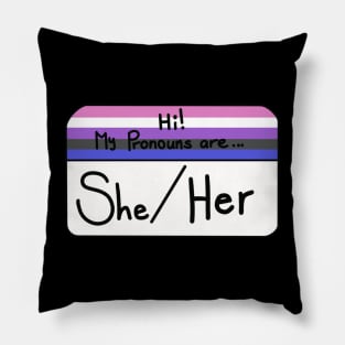 Hi my pronouns are - she her - genderfluid pride Pillow