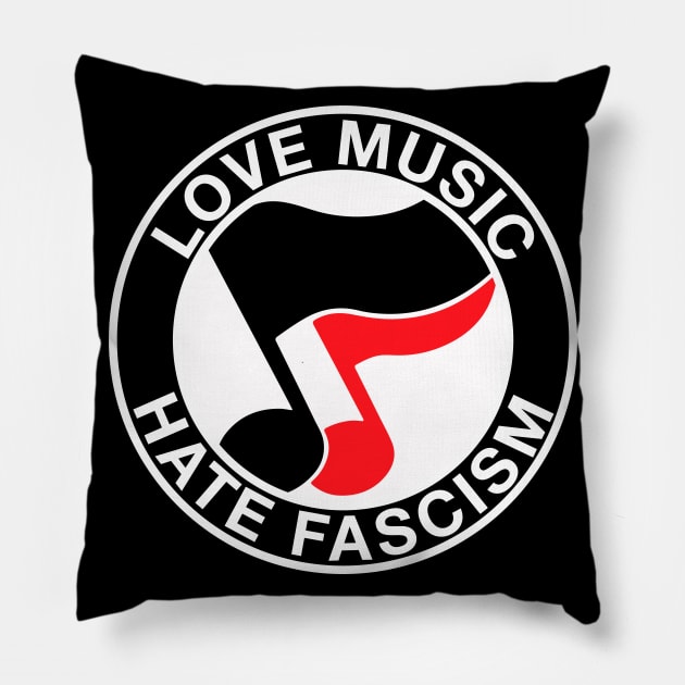 love music hate fascism Pillow by reyboot