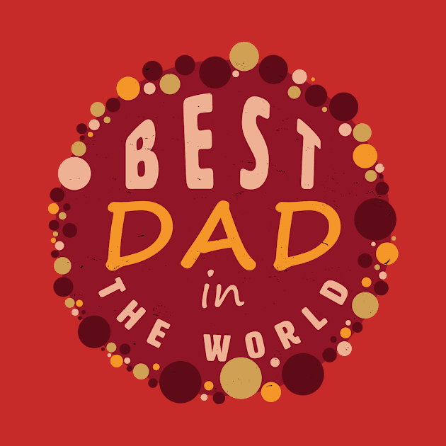 Best DAD in the world by YTdesign