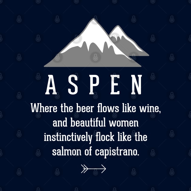 Aspen - where the beer flows like wine by BodinStreet