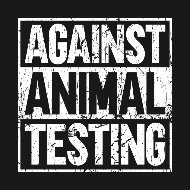 Against Animal Testing - Animal Rights Activist Animal Shelter by Anassein.os