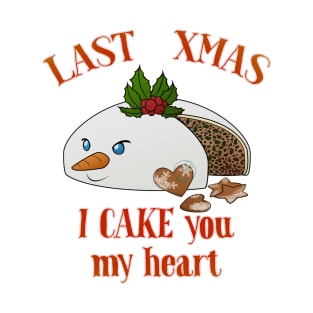 Desserts - Last Christmas Cake T-Shirt