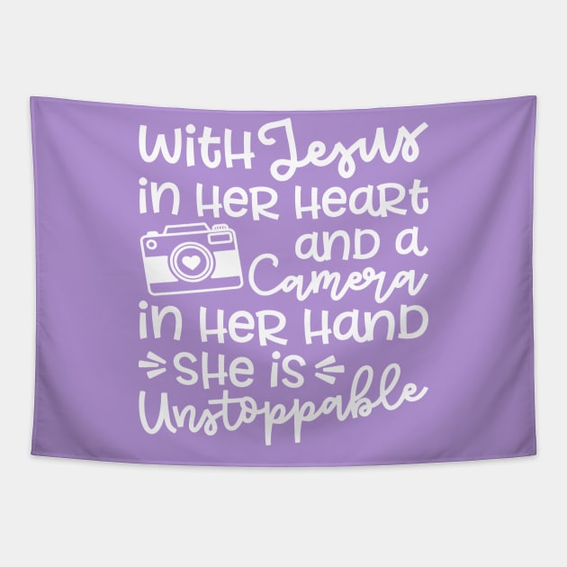 With Jesus In Her Heart and A Camera In Her Hand She Is Unstoppable Tapestry by GlimmerDesigns