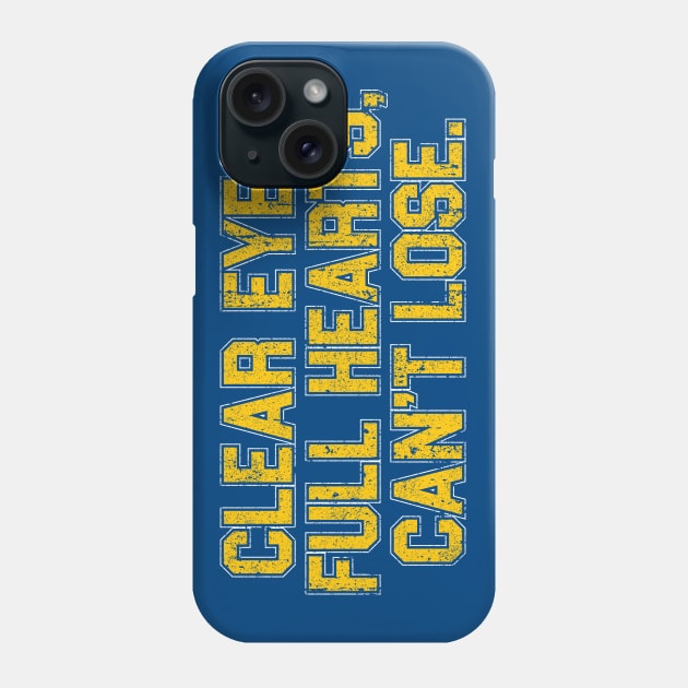 Clear Eyes, Full Hearts, Can't Lose Phone Case by huckblade