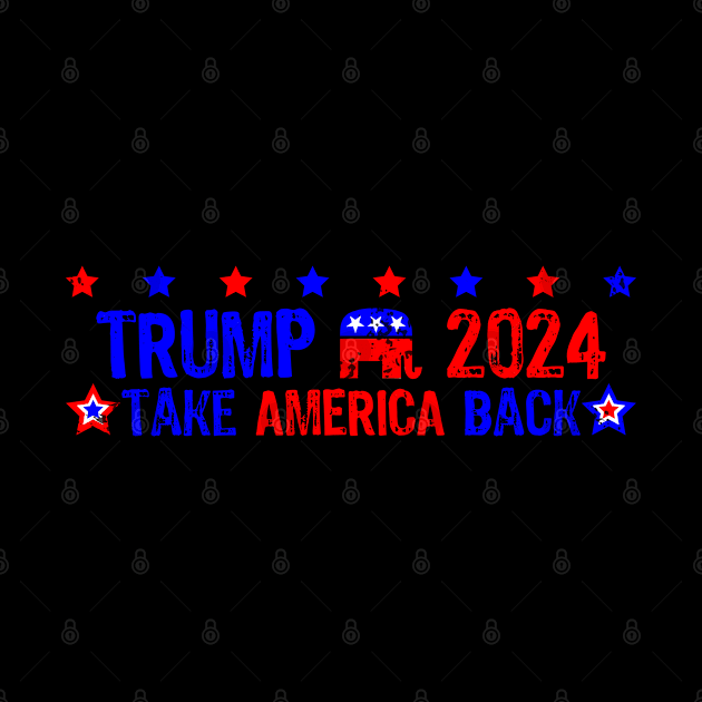 Trump 2024 take america back by Dylante