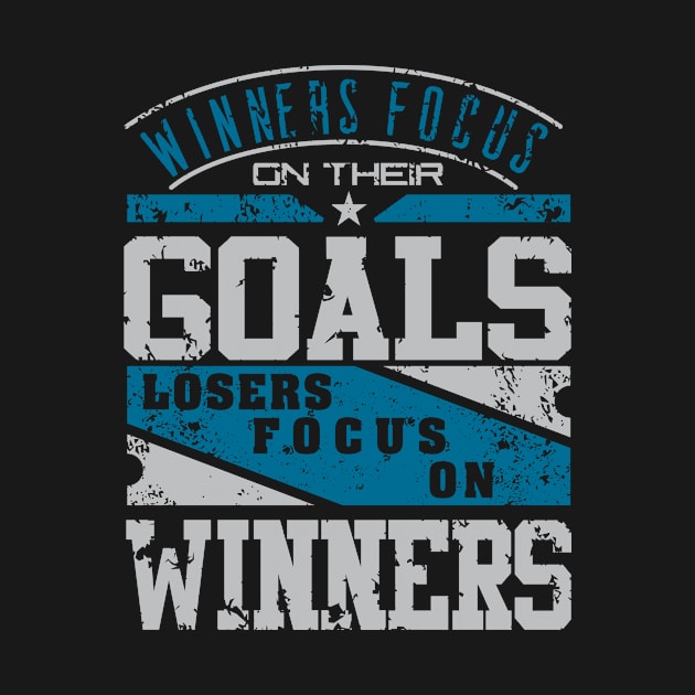 WINNERS FOCUS ON THEIR GOALS by steveowbridge