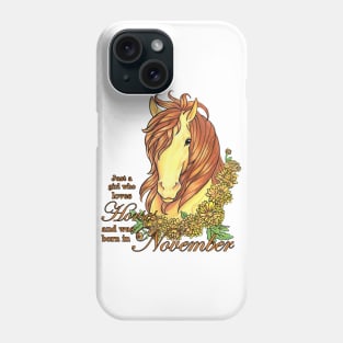 Girl Who Loves Horses Born in November Phone Case