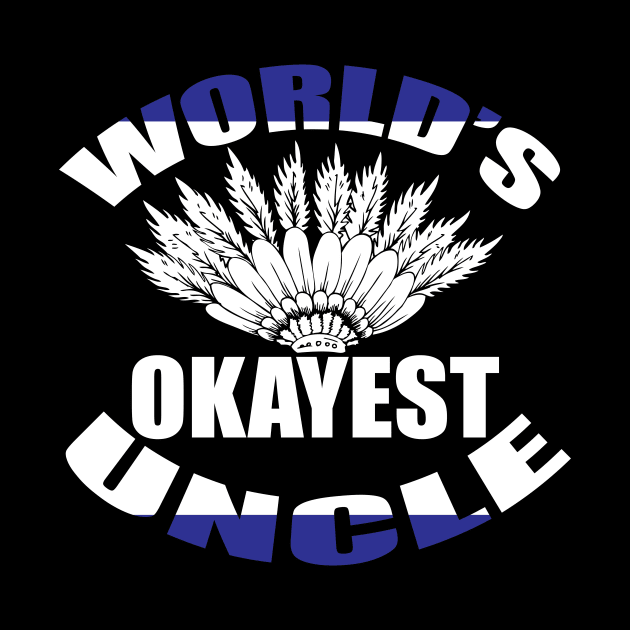 World's okay est uncle tee design birthday gift graphic by TeeSeller07