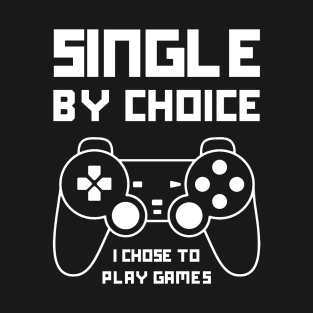 Single by choice T-Shirt