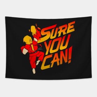 SURE YOU CAN! KEN. Tapestry